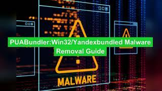 How to Remove PUABundler:Win32/Yandexbundled Virus?