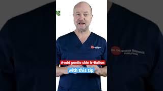 Simple tip for penile skin health | UroChannel