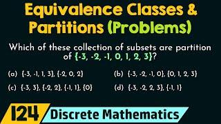 Equivalence Classes and Partitions (Solved Problems)