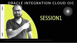 Oracle Integration Cloud(OIC) Session1