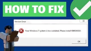 How to fix “Your Windows 7 system is very out of date. Install KB4534310” Roblox Error