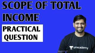 Scope Of Total Income Practical Question || By Rahul Mohile || Sec 5