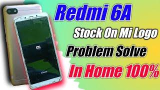 Redmi Mi 6A Stock On Mi Logo Problem Solve | Redmi Mi 6A Mi Logo Atak Jaane Se Kaise Theek Karen