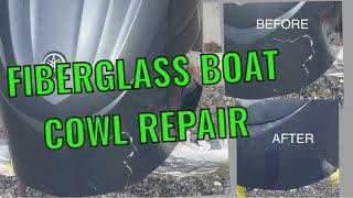 FIBERGLASS REPAIR | BOAT COWL REPAIR | FIBERGLASS BOAT COWL | DIY BOAT COWL REPAIR