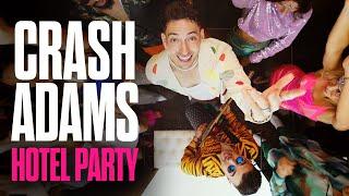 Crash Adams - Hotel Party (Official Music Video)