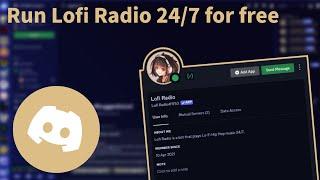 Run Lofi Radio 24/7 for free, on your discord server!