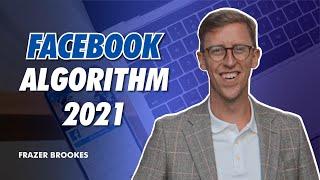 Facebook Algorithm 2021 - Facebook Algorithm Explained