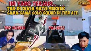 ADU MEKANIK TNS HEAVEN VS TNS RICS | SAMA-SAMA SOLO SQUAD DI TIER ACE