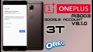 FRP 2018 ONEPLUS 3 3T ANDROID 8 OREO BYPASS GOOGLE ACCOUNT