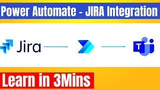 Power Automate - JIRA Integration​ | Jira and Microsoft Teams integration | Microsoft Power Automate
