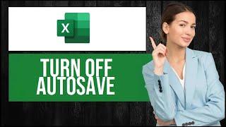 How to Turn Off Autosave in Excel (EASY Tutorial)