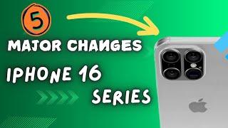 iPhone 16 Series Biggest Update _ iPhone 16 5 Changes _iPhone Lunch Date