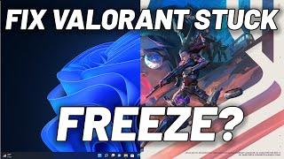 How To Fix Valorant Stuck and Freeze in Windows 11 When Preesing Key in Game