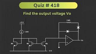 Operational Amplifier (Op-Amp) / Curent Mirror ( Analog Electronics) | Quiz # 418