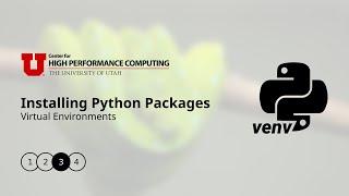 Installing Python Packages on CHPC Resources: Virtual Environments