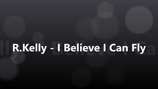 R.Kelly - I Believe I Can Fly [가사/해석/발음][만조]