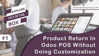 Product Return in Odoo POS without doing Customization