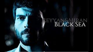 Reyyan & Miran | ReyMir | Black Sea (Hercai)