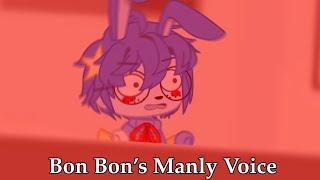 || Bon Bon’s Manly Voice || !! Shaking Camera !! ||