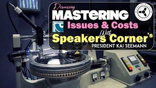 Discussing vinyl mastering issues & costs with Speakers Corner’s president Kai Seemann