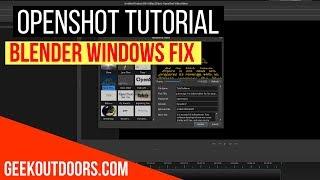 How To Fix Blender for Openshot 2.4.4 in Windows 10 | OPENSHOT TUTORIAL  Geekoutdoors.com EP1030