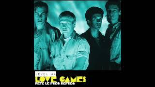 Level 42  - Love Games (Pete Le Freq Refreq)