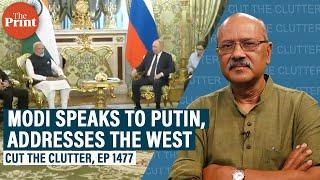 Nuances & complexities as PM Modi speaks to Putin but addresses the world, friendly & sceptical West