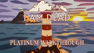 I Am Dead - Platinum Walkthrough PS4/PS5 (No Commentary)