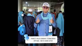 PALING MURAH, PAKET HAJI UMROH KEDIRI, HP/WA : 0813-3686-6769