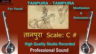 TANPURA-TAMPURA : Scale -C# : Meditation and Riyaz :Best Sound of Tanpura, Vocal रियाज़ के लिए उत्तम