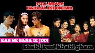 FILM INDIA BAHASA INDONESIA || RAB NE BANA DI JODI || KABHI KHUSI KABHIE GHAM