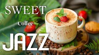 Sweet Spring Morning Jazz Music  Gentle Coffee Delicate Bossa Nova Music Jazz Coffee to Relax