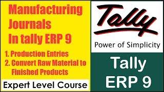 How to Pass Manufacturing Journal Entries in Tally ERP 9 | Convert Raw Material To Finished Stock