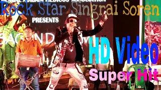 Santali Rock Star #Singrai_Soren .... //Back To Back // Supar Hit Song// Live Perform