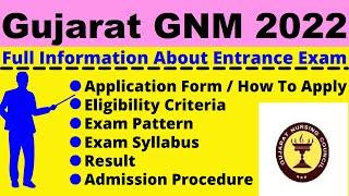 Gujarat GNM 2022: Notification, Dates, Application, Eligibility, Pattern, Syllabus, Admit Card