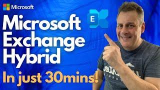 Microsoft Exchange Hybrid in Just 30mins