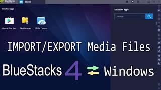 How to Import & Export Media Files From BlueStacks4 to PC