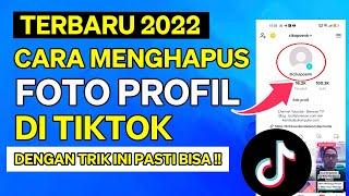 Cara Menghapus Foto Profil Di Tiktok 2022