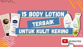 Ampuh Banget !! 15 Body Lotion Terbaik Untuk Kulit Kering Dan Bersisik