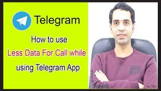 How to use less data for calls while using Telegram App
