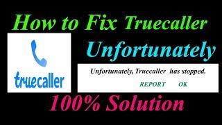 How to fix Truecaller App Unfortunately Has Stopped Solution - Truecaller Stopped Problem