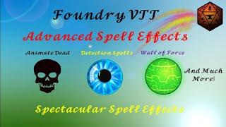 Foundry VTT: Advanced Spell Effects: Creating Spectacular Spell Effects