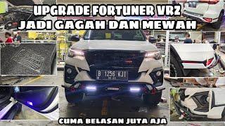 MODIF TOTAL FORTUNER VRZ JADI GAHAR | CUMA BELASAN JUTA AJA