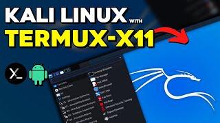 How to Install Kali Linux on Android (with Termux-X11) !!
