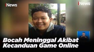 AWAS! Bocah Meninggal Akibat Kecanduan Game Online - iNews Siang 28/02