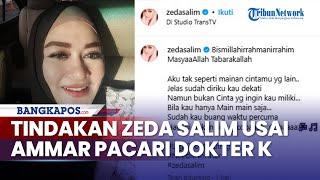 Tindakan Zeda Salim Usai Ammar Zoni Pacari Dokter K demi Pengganti Irish Bella: Bukan Mainan Cintamu