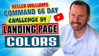 Keller Williams Command 66 Day Challenge 59 - Landing Page Colors