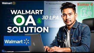 Walmart OA | CTC 30LPA | Math + Greedy | 2025 | Kumar K