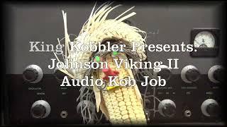 King Kobbler strikes again! Johnson Viking II Ham Tube CW AM Transmitter audio Mod woes