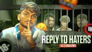 STRONG REPLY  TO HATERS  1 VS 3 CHALLENGE || FULLY ANGRY||